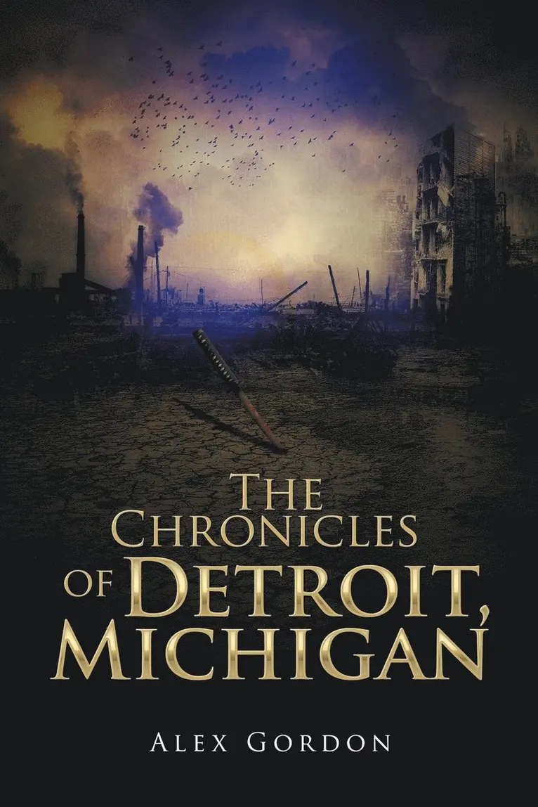 Alex Gordon - Chronicles of Detroit, Michigan, Häftad. Tillgänglighet: Lägg i varukorg