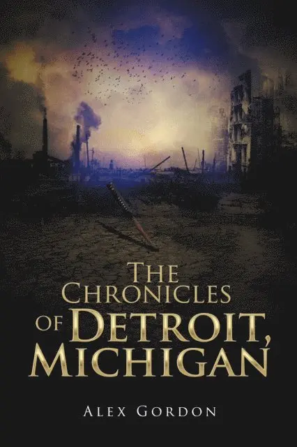 Alex Gordon - Chronicles of Detroit, Michigan, E-bok. Tillgänglighet: Lägg i varukorg