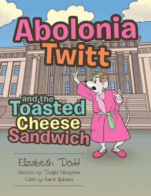 Elizabeth Dodd - Abolonia Twitt and the Toasted Cheese Sandwich, E-bok