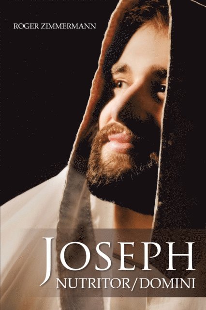 Roger Zimmermann - Joseph Nutritor/Domini, E-bok