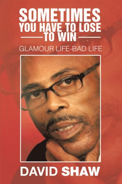 David Shaw - Sometimes You Have to Lose to Win, E-bok