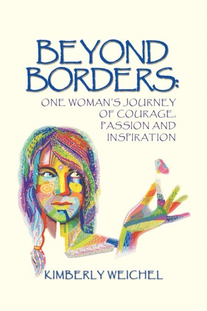 Kimberly Weichel - Beyond Borders:, E-bok