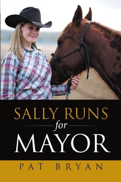Pat Bryan - Sally Runs for Mayor, E-bok