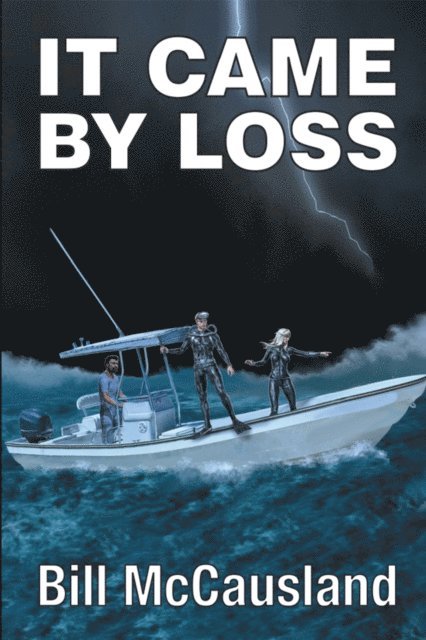 Bill McCausland - It Came by Loss, E-bok