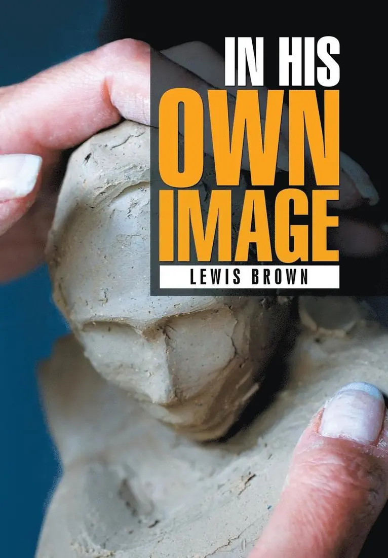 Lewis Brown - In His Own Image, Inbunden. Tillgänglighet: Lägg i varukorg
