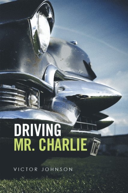 Victor Johnson - Driving Mr. Charlie, E-bok