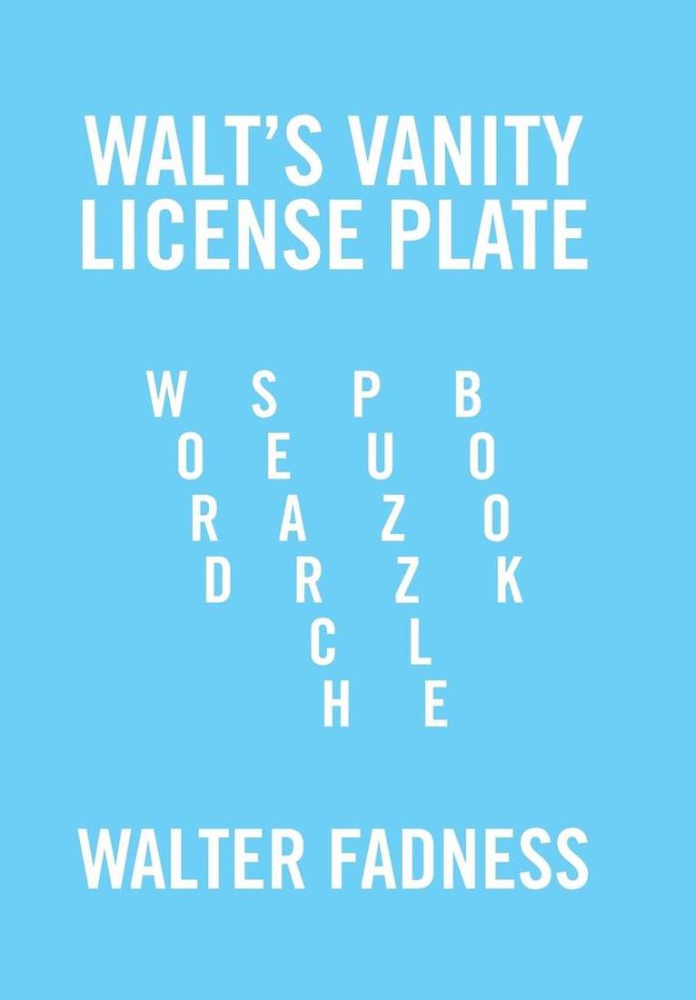 Walter Fadness - Walt's Vanity License Plate, Inbunden. Tillgänglighet: Lägg i varukorg