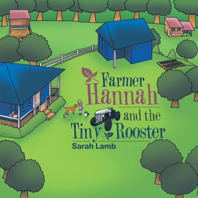 Sarah Lamb - Farmer Hannah and the Tiny Rooster, E-bok
