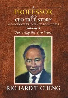 Richard T Cheng - Professor and CEO True Story, Inbunden. Tillgänglighet: Lägg i varukorg