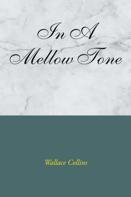Wallace Collins - In a Mellow Tone, E-bok