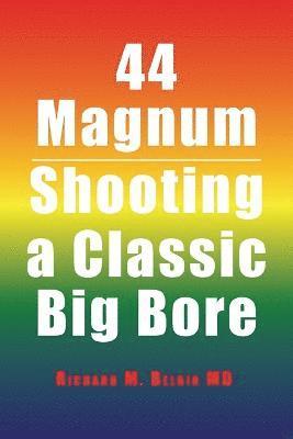 Richard M Beloin - 44 Magnum, Häftad. Tillgänglighet: Lägg i varukorg