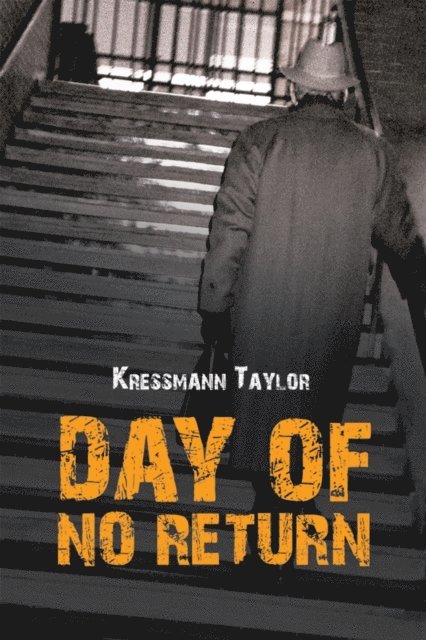 Kressmann Taylor - Day of No Return, E-bok
