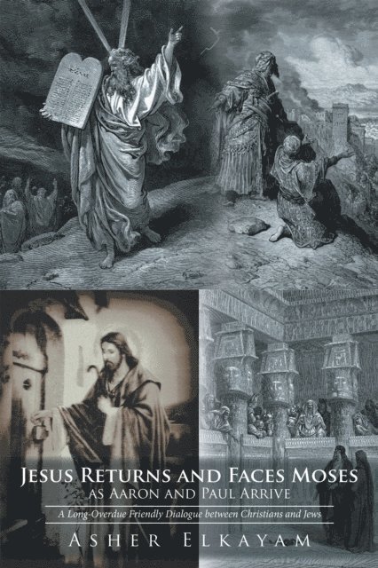 Asher Elkayam - Jesus Returns and Faces Moses as Aaron and Paul Arrive, E-bok. Tillgänglighet: Lägg i varukorg