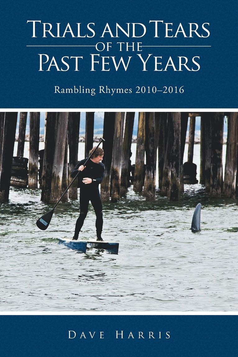 Dave Harris - Trials and Tears of the Past Few Years, Häftad