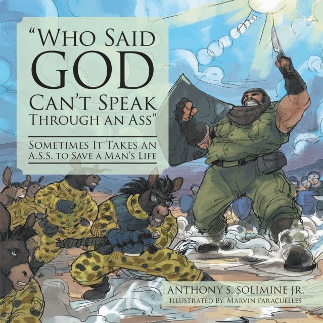 Anthony S. Solimine Jr. - &quote;Who Said God Can'T Speak Through an Ass&quote;, E-bok