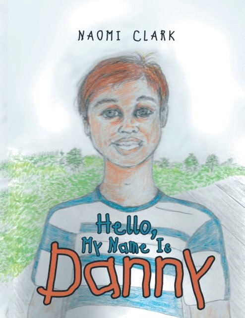 Naomi Clark - Hello, My Name Is Danny, E-bok