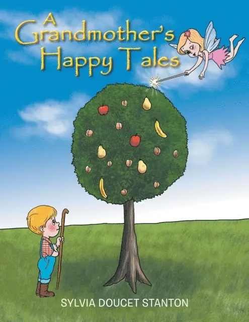 Sylvia Doucet Stanton - Grandmother'S Happy Tales, E-bok. Tillgänglighet: Lägg i varukorg