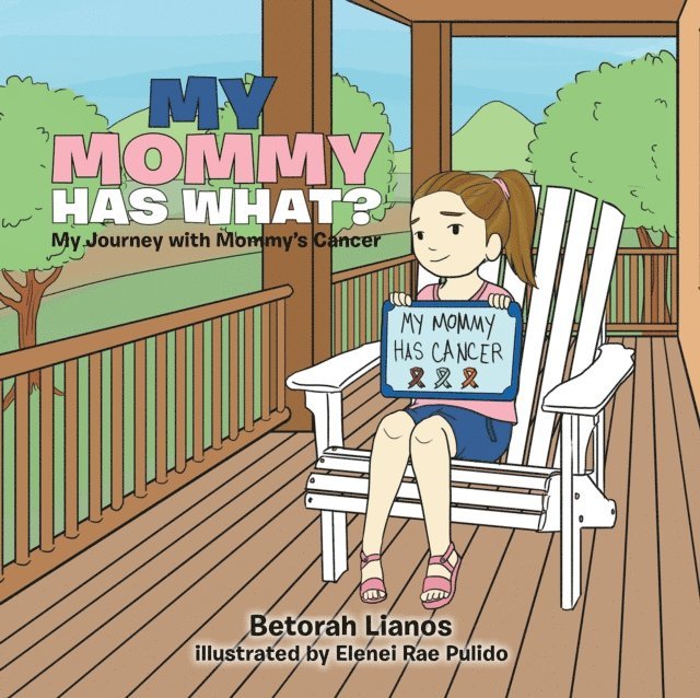 Betorah Lianos - My Mommy Has What?, E-bok