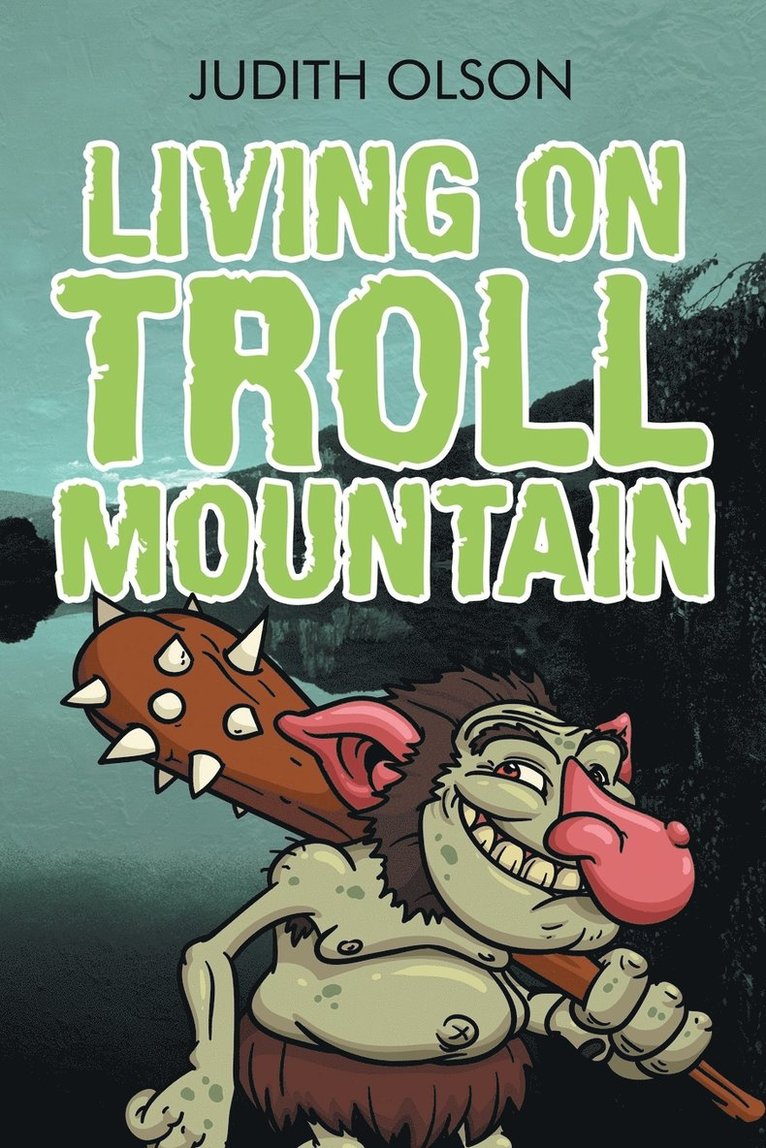 Judith Olson - Living on Troll Mountain, Häftad