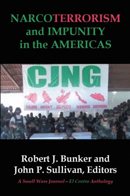 John P. Sullivan, Robert J. Bunker - Narcoterrorism and Impunity in the Americas, E-bok