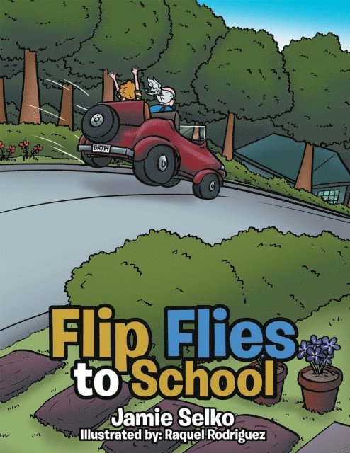 Jamie Selko - Flip Flies to School, E-bok