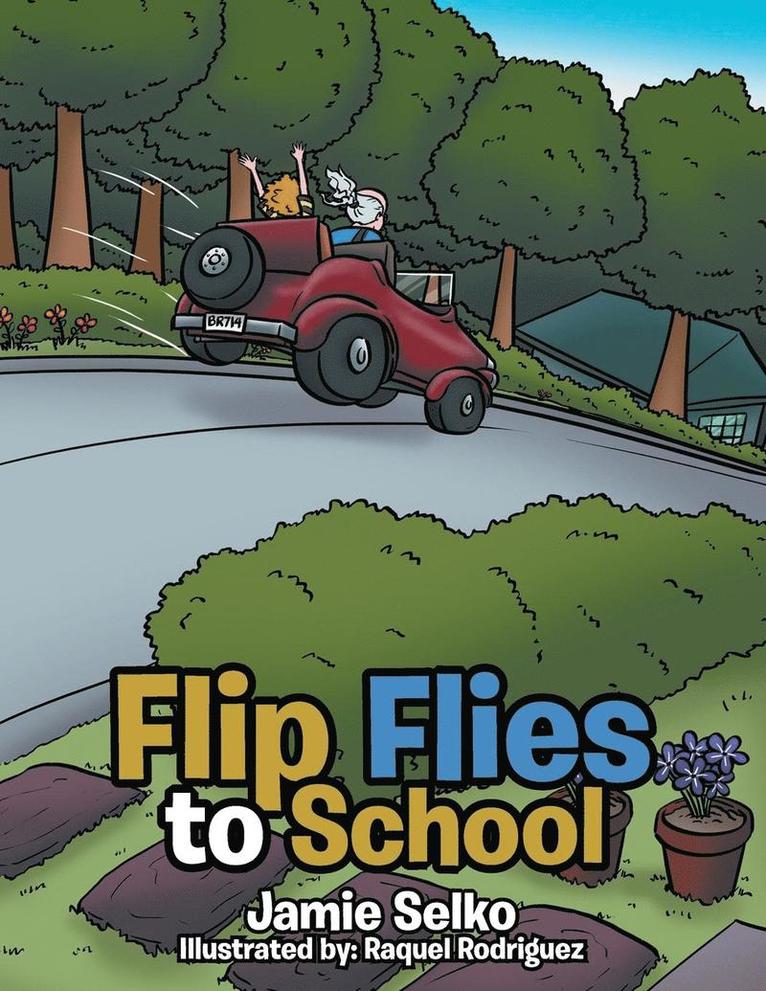 Jamie Selko - Flip Flies to School, Häftad