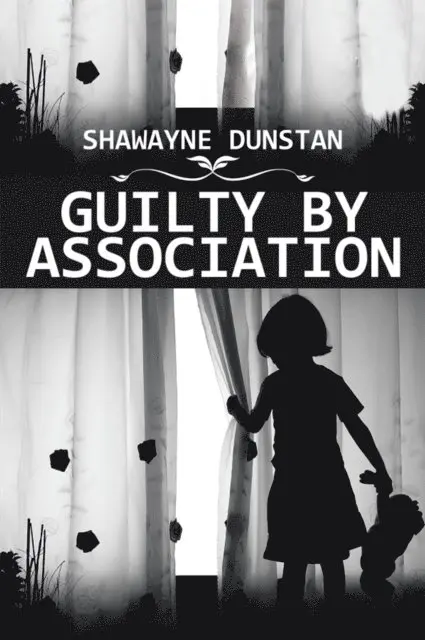 Shawayne Dunstan - Guilty by Association, E-bok. Tillgänglighet: Lägg i varukorg