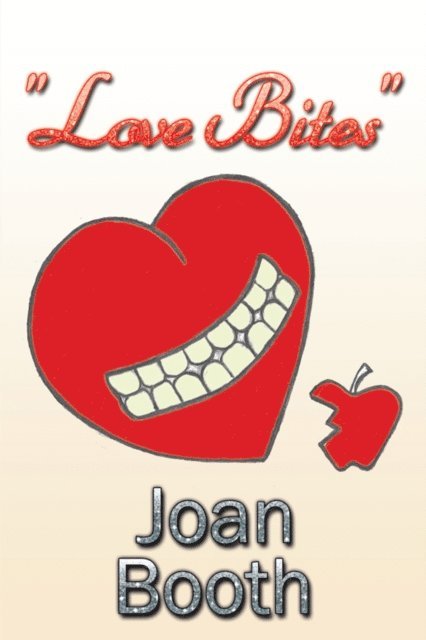 Joan Booth - &quote;Love Bites&quote;, E-bok