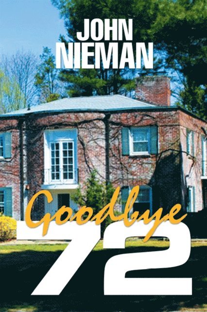John Nieman - Goodbye 72, E-bok. Tillgänglighet: Lägg i varukorg