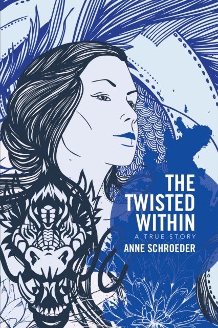 Anne Schroeder - Twisted Within, E-bok