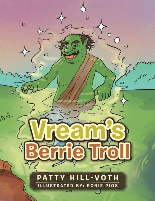 Patty Hill-Voth - Vream'S Berrie Troll, E-bok
