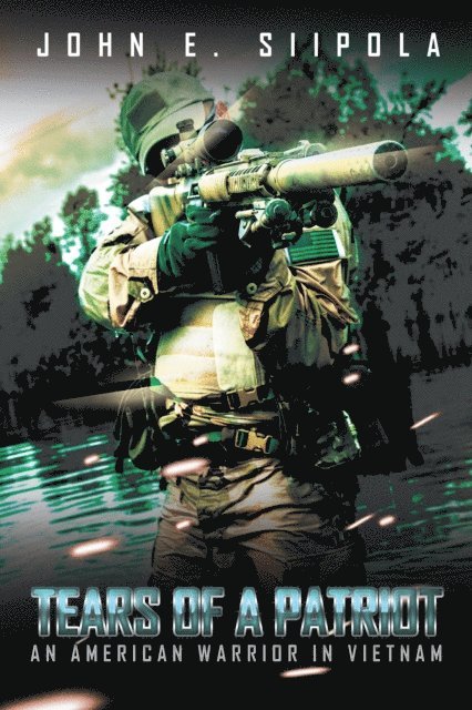 John E. Siipola - Tears of a Patriot, E-bok