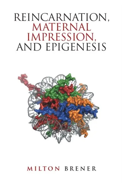 Milton Brener - Reincarnation, Maternal Impression, and Epigenesis, E-bok. Tillgänglighet: Lägg i varukorg