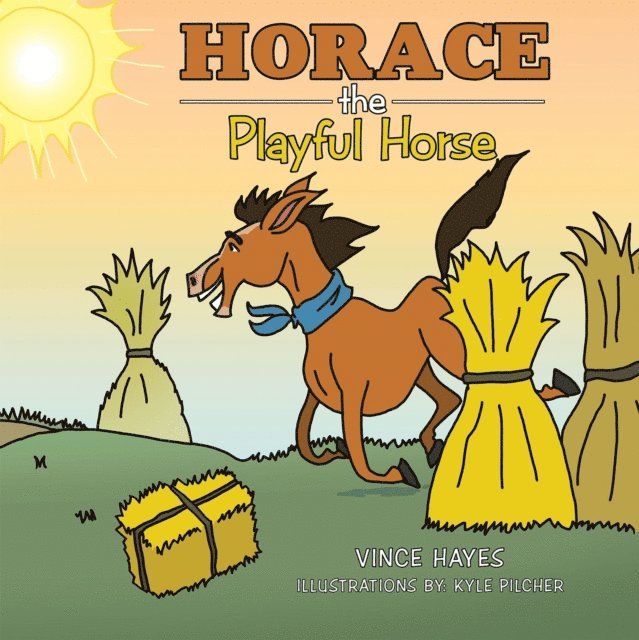Vince Hayes - Horace the Playful Horse, E-bok