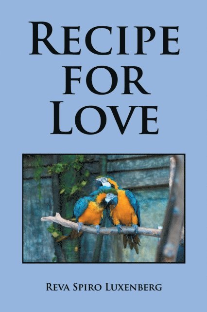 Reva Spiro Luxenberg - Recipe for Love, E-bok