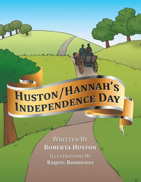 Roberta Huston - Huston/Hannah'S Independence Day, E-bok