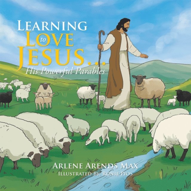 Arlene Arends Max - Learning to Love Jesus . . ., E-bok
