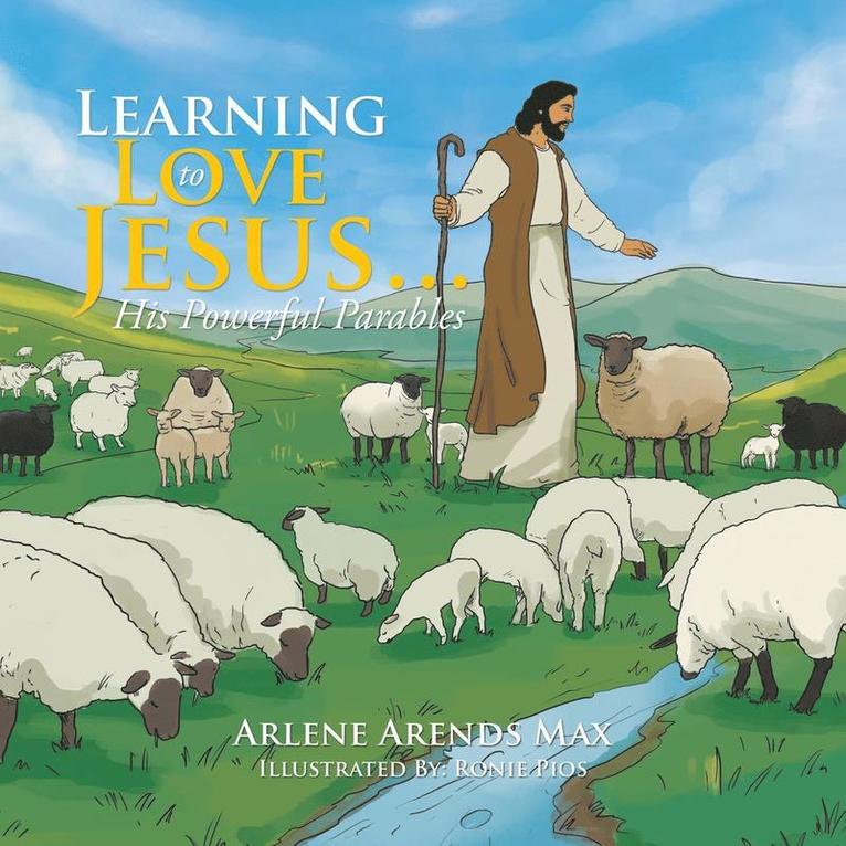 Arlene Arends Max - Learning to Love Jesus . . ., Häftad