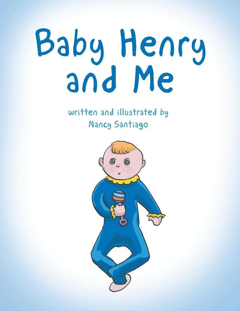 Nancy Santiago - Baby Henry and Me, Häftad. Tillgänglighet: Lägg i varukorg