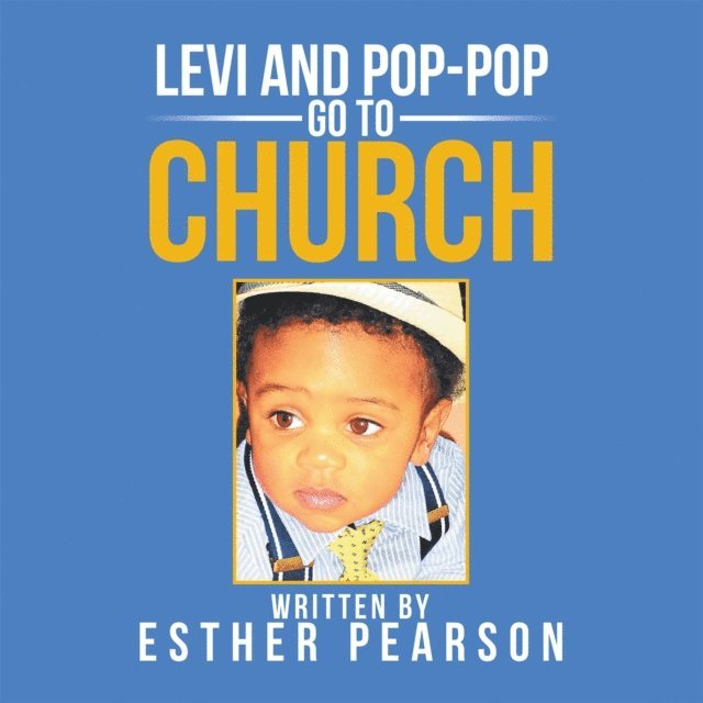 Esther Pearson - Levi and Pop-Pop Go to Church, E-bok. Tillgänglighet: Lägg i varukorg