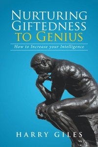Nurturing   Giftedness to Genius