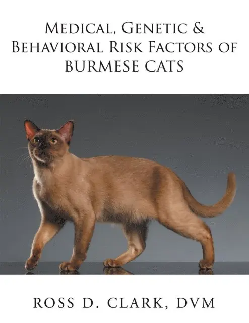 Medical, Genetic & Behavioral Risk Factors of Burmese Cats