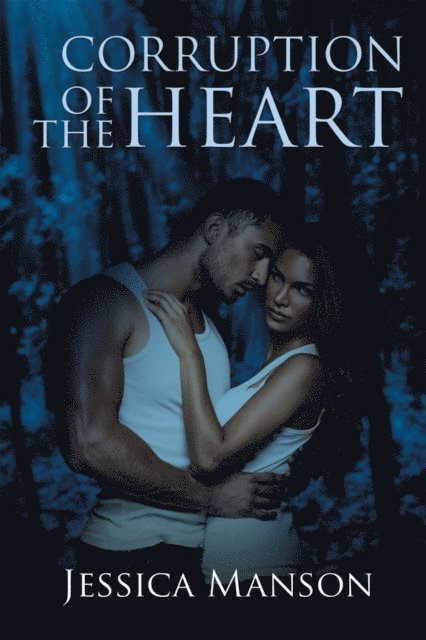 Jessica Manson - Corruption of the Heart, E-bok