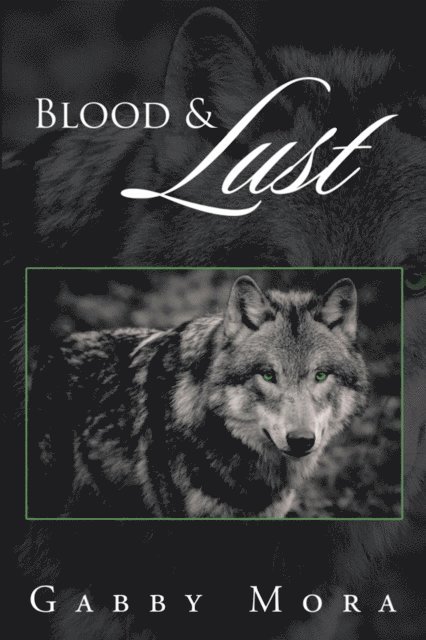 Gabby Mora - Blood & Lust, E-bok. Tillgänglighet: Lägg i varukorg