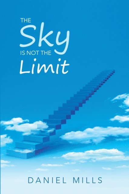 Daniel Mills - Sky Is Not the Limit, E-bok