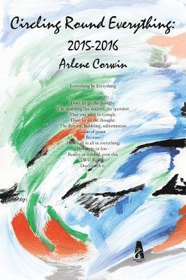 Arlene Corwin - Circling Round Everything, Häftad. Tillgänglighet: Lägg i varukorg