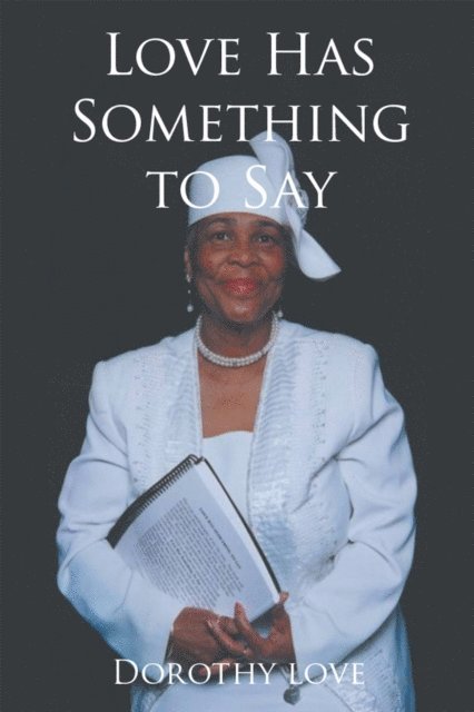 Dorothy love - Love Has Something to Say, E-bok
