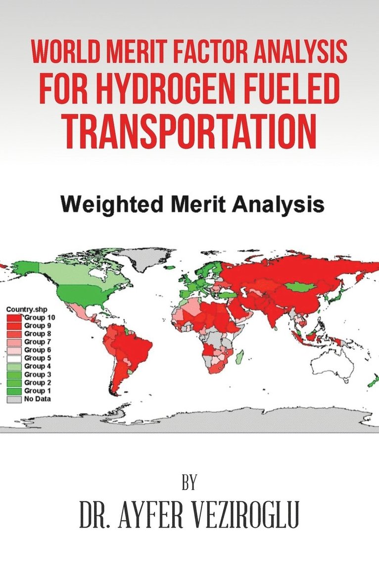 Ayfer Veziroglu - World Merit Factor Analysis for Hydrogen Fueled Transportation, Häftad