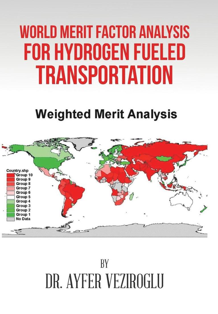 Ayfer Veziroglu - World Merit Factor Analysis for Hydrogen Fueled Transportation, Inbunden