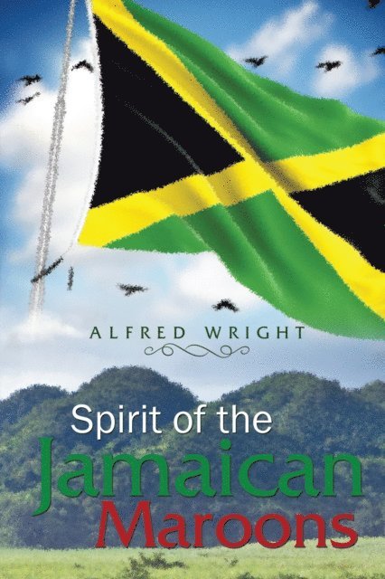 Alfred Wright - Spirit of the Jamaican Maroons, E-bok